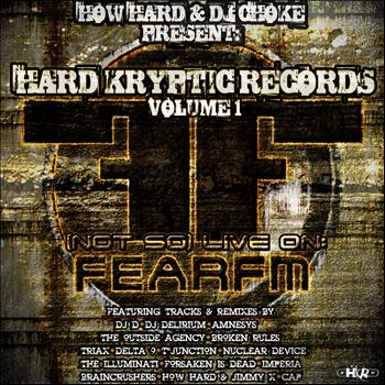 How Hard, DJ Choke - Hard Kryptic Records, Vol. 1: (Not So) Live On Fear.FM (Explicit)