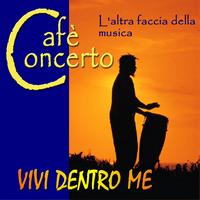 Cafè Concerto - L'altra faccia della musica