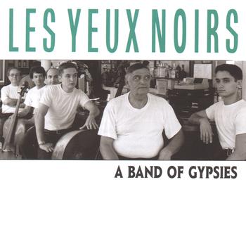 Les Yeux Noirs - A Band of Gypsies