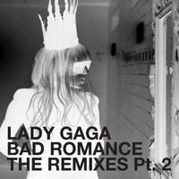 Lady GaGa - Bad Romance - The Remixes Part 2