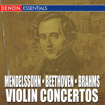 Various Artists - Mendelssohn - Beethoven - Brahms: Violin Concertos