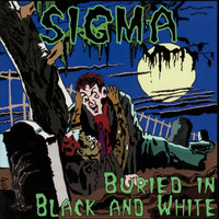 Sigma - Buried in Black and White