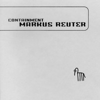 Markus Reuter - Containment
