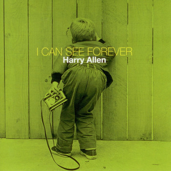 Harry Allen - I Can See Forever