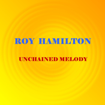 Roy Hamilton - Unchained Melody