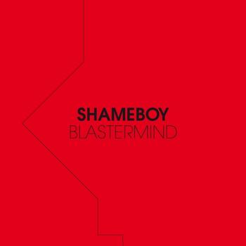 Shameboy - Blastermind