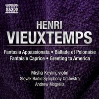 Andrew Mogrelia - VIEUXTEMPS, H.: Fantasia appassionata / Ballade and Polonaise / Fantaisie-caprice / Greeting to Amer