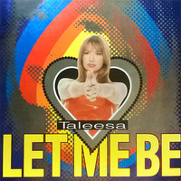 Taleesa - Let Me Be