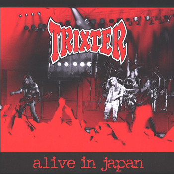 Trixter - Alive in Japan