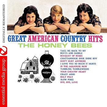 The Honey Bees - Great American Country Hits (Digitally Remastered)
