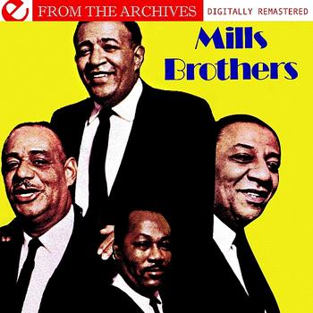 The Mills Brothers - Mills Brothers - From The Archives (Digitally Remastered)