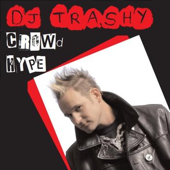 DJ Trashy - Crowd Hype EP