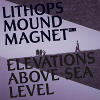 Lithops - Mound Magnet Pt.2 - Elevations Above Sea Level