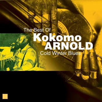 Kokomo Arnold - Cold Winter Blues (The Best Of)