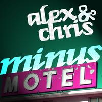 Alex & Chris - Minus Motel
