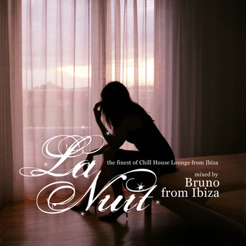 Various Artists - La Nuit (The Finest of Chill House Lounge mixed by Bruno from Ibiza)