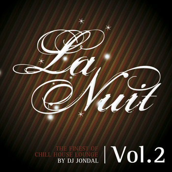 Various Artists - La Nuit (The Finest of Chill House Lounge by DJ Jondal - Vol. 2)