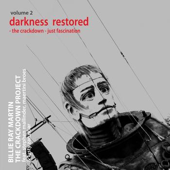 Billie Ray Martin - The Crackdown Project, Vol.2 (Darkness Restored: The Crackdown / Just Fascination) [feat. Lusty Zanzibar, Stephen Mallinder & Maertini Broes]