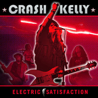 Crash Kelly - Electric Satisfaction (Explicit)