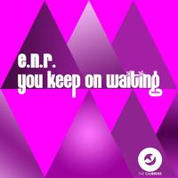E.N.R. - You Keep On Waiting