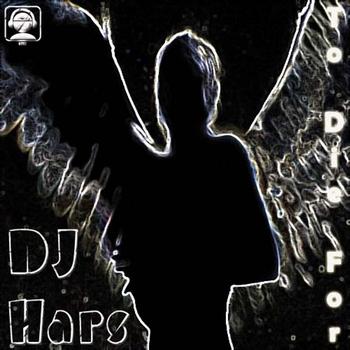 Dj Harsh - To Die For EP