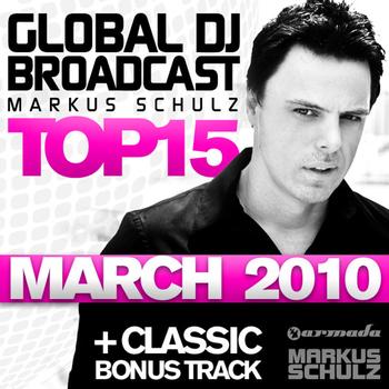 Markus Schulz - Global DJ Broadcast Top 15 - March 2010