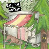 Rational Anthem - Rational Anthem