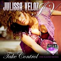 Julissa Veloz - Take Control - The Radio Mixes