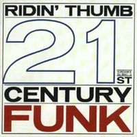 Ridin’ Thumb - 21st Century Funk