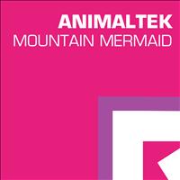Animaltek - Mountain Mermaid