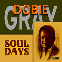 Dobie Gray - Soul Days