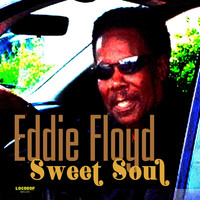 Eddie Floyd - Sweet Soul