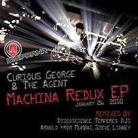 Curious George & The Agent - Machina Redux EP