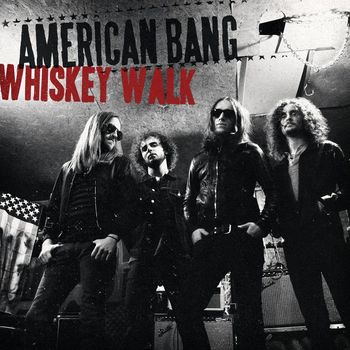 American Bang - Whiskey Walk