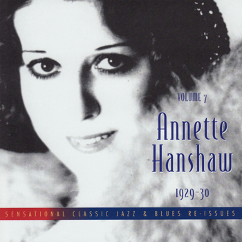 Annette Hanshaw - Volume 7 - Annette Hanshaw 1929-30