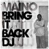 Maino - Bring It Back DJ