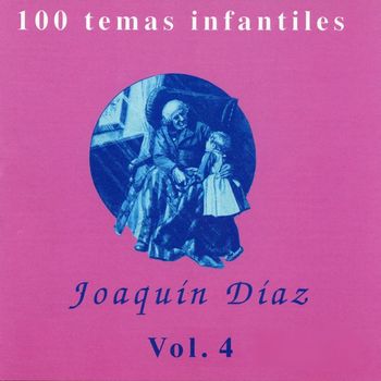 Joaquin Diaz - 100 temas infantiles Vol. 4