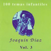Joaquin Diaz - 100 temas infantiles Vol. 3