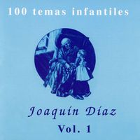 Joaquin Diaz - 100 temas infantiles, Vol. 1