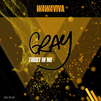 DJ Gray - Trust In Me
