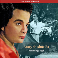 Aracy De Almeida - The Music of Brazil / Aracy de Almeida / Recordings 1958