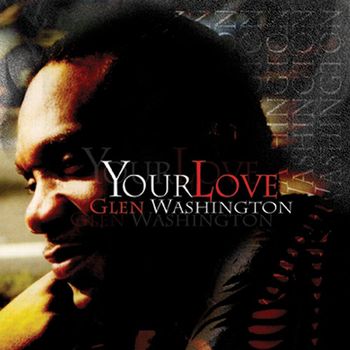 Glen Washington - Your Love