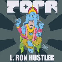 TOPR - L. Ron Hustler (Explicit)