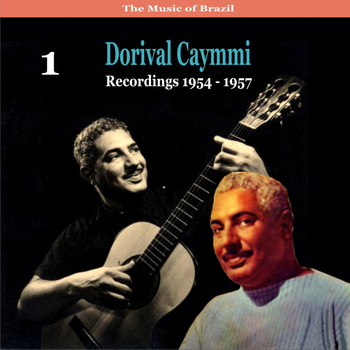 Dorival Caymmi - The Music of Brazil / Dorival Caymmi / Recordings 1954 - 1957