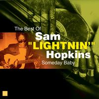Sam Lightnin' Hopkins - Someday Baby (The Very Best Of)