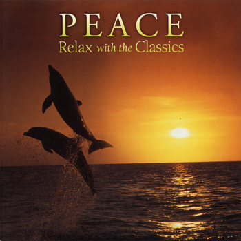 Various Artists - Peace, Relax With the Classics