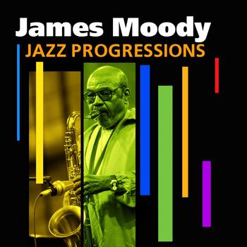 James Moody - Jazz Progressions