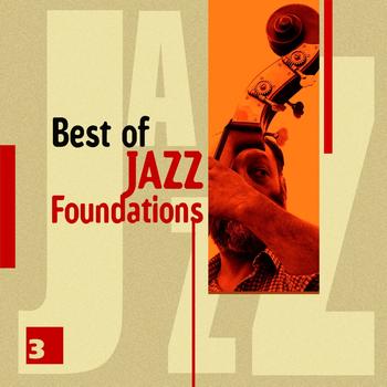 Various Artists - Best of Jazz Foundations Vol. 3