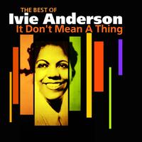 Ivie Anderson - It Don't Mean A Thing (The Very Best Of)