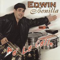 Edwin Bonilla - Pa La Calle